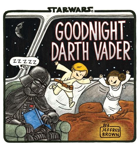 Goodnight Darth Vader A ‘star Wars Childrens Book By Jeffrey Brown