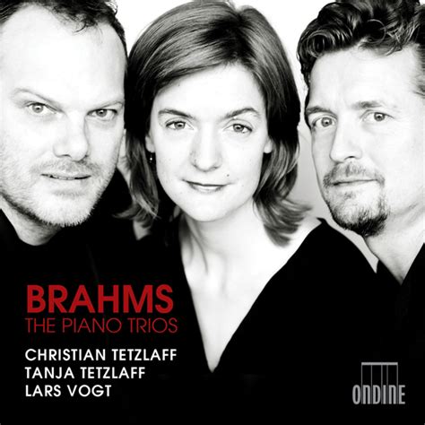 Christian Tetzlaff Tanja Tetzlaff Lars Vogt Brahms The Piano Trios 2015 [highresaudio