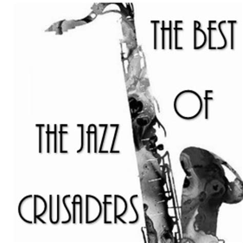 ‎the Best Of The Jazz Crusaders Album By The Jazz Crusaders Apple Music