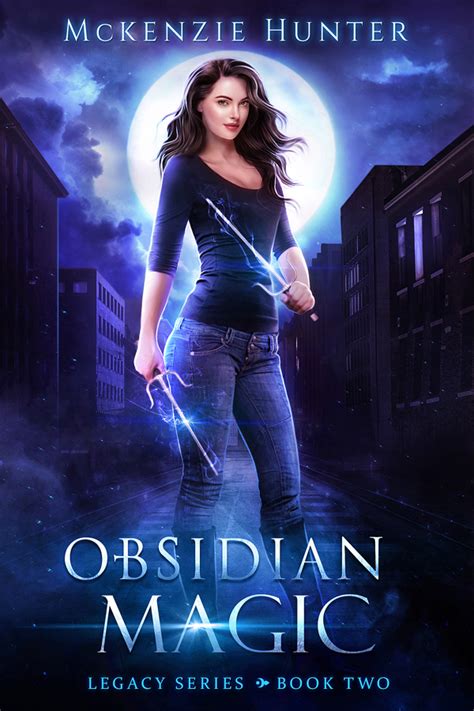 Obsidian Magic Legacy 2 By Mckenzie Hunter Goodreads