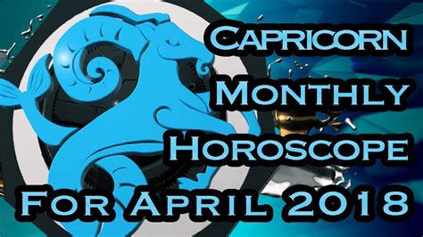 Capricorn Horoscope April Monthly Horoscopes 2018 In Hindi Youtube