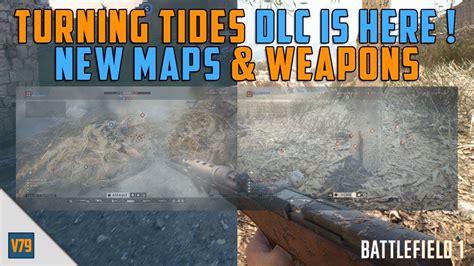 Turning Tides Dlc New Maps And New Weapons Battlefield 1 Youtube