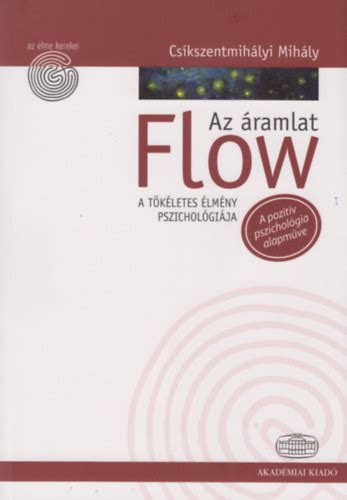 Csíkszentmihályi Mihály Flow Az áramlat Könyv Bookline