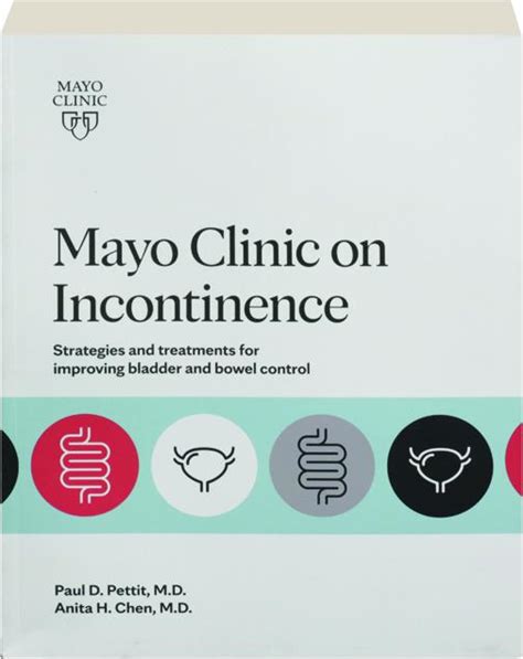 mayo clinic on incontinence strategies and treatments for improving bladder and bowel control
