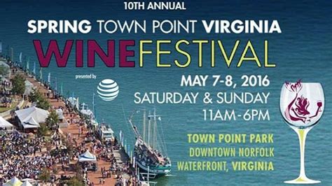 10th Annual Spring Town Point Virginia Wine Festival This Weekend In