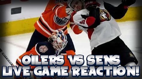 Edmonton Oilers Vs Ottawa Senators Live Fan Game Reaction Edmonton