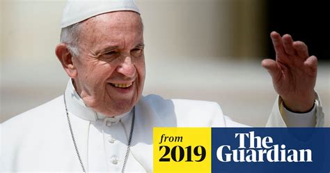 Pope Issues Law To Force Priests And Nuns To Report Sexual Abuse Pope Francis The Guardian