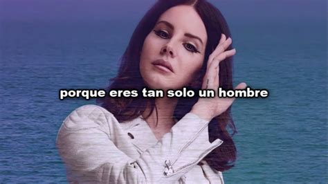 Lana Del Rey Norman Fucking Rockwell Español Youtube