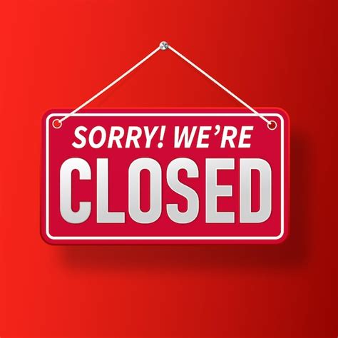 Premium Vector Closed Red Sign Sorry We Are Closed For Holidays With