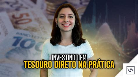 Investindo Em Tesouro Selic Na Pr Tica Youtube