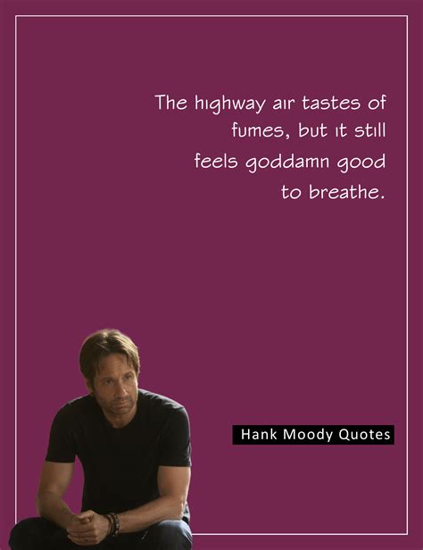 Best Hank Moody Quotes Showing Awesomeness Of His Writing