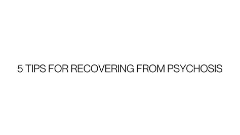 5 Tips For Recovering From Psychosis Youtube