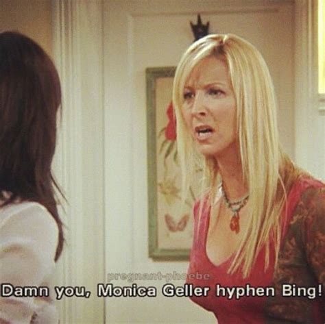 Monica Geller Bing Friends Phoebe Friends Moments Monica Geller