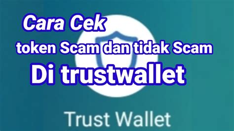 Cara Cek Token Airdrop Yang Scam Tidak Scam Di Trustwallet YouTube