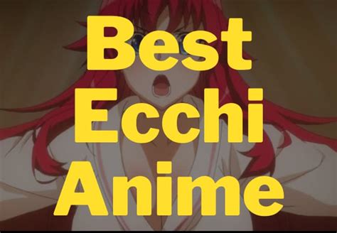 Best Ecchi Anime Of All Time Top 10 Anime Series With