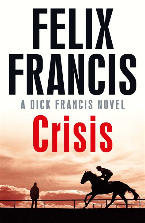 crisis book by felix francis official publisher page simon and schuster uk