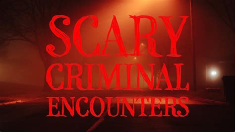 3 Scary Encounters With Criminals Youtube