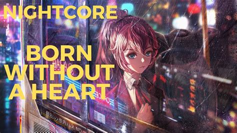 Nightcore Born Without A Heart Youtube