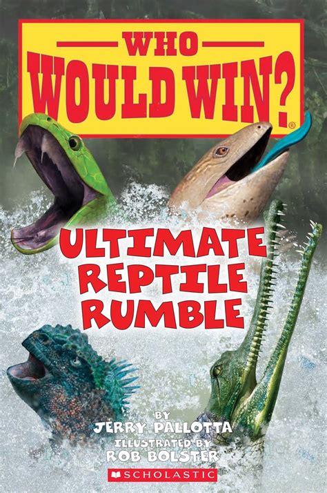 Scholastic Press Who Would Win Ultimate Reptile Rumble Scholastic