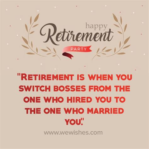 retirement quotes and sayings that will resonate with any retiree we wishes