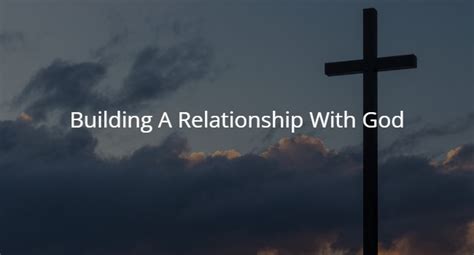 [best] 20 bible verses about building a relationship with god