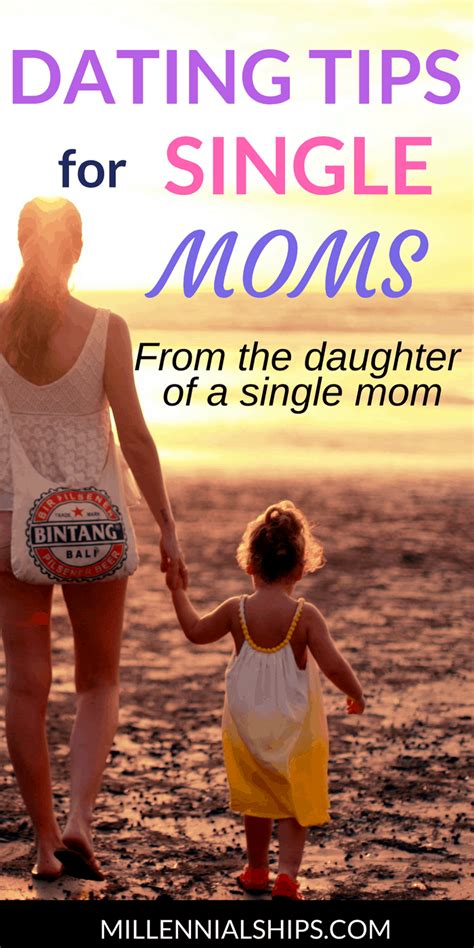 Dating Tips For Single Moms From The Daughter Of A Single Mom