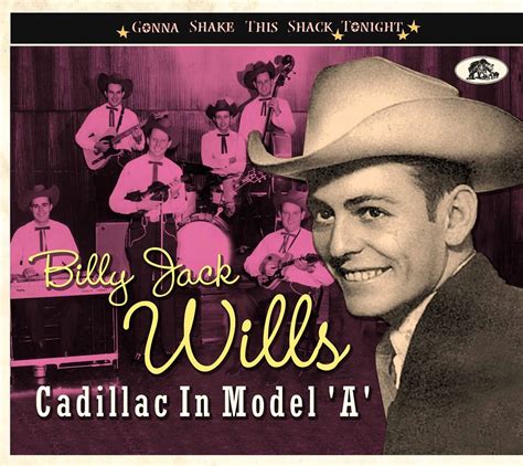 Wills Billy Jack Cadillac In Model A Gonna Shake This Cd
