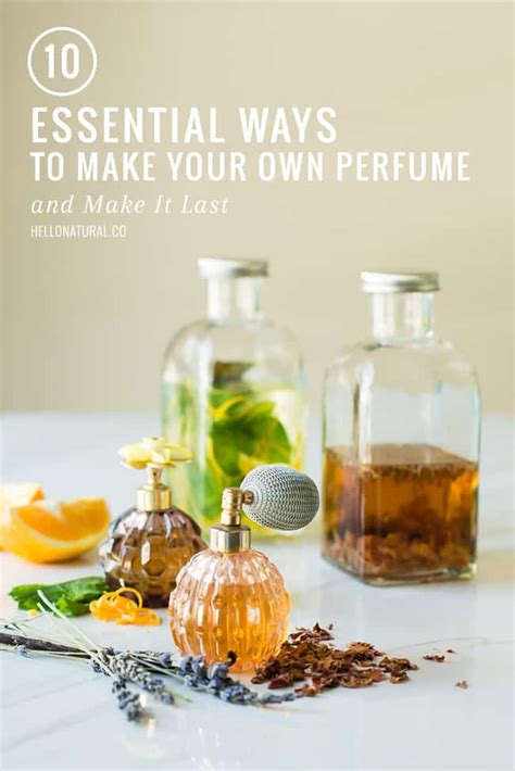 10 Ways To Make Your Own Perfume And Make It Last
