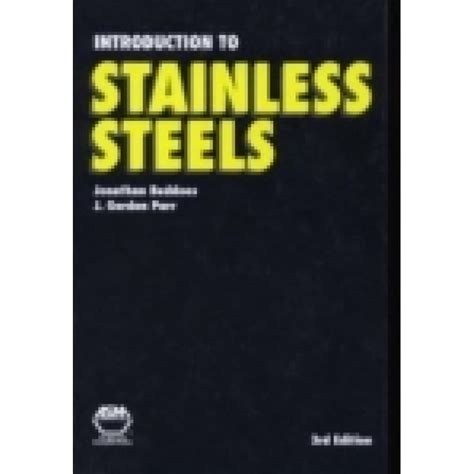 Introduction To Stainless Steels 3rd Edition Engineering Standards Bureau