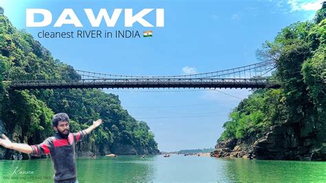 Dawki Cleanest River In India 🇮🇳 Meghalaya Rajahmundry To China