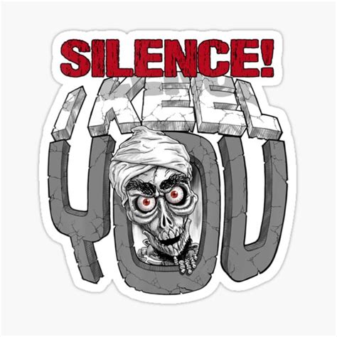 Jeff Dunham Silence I Keel You Mineral Achmed Sticker For Sale By