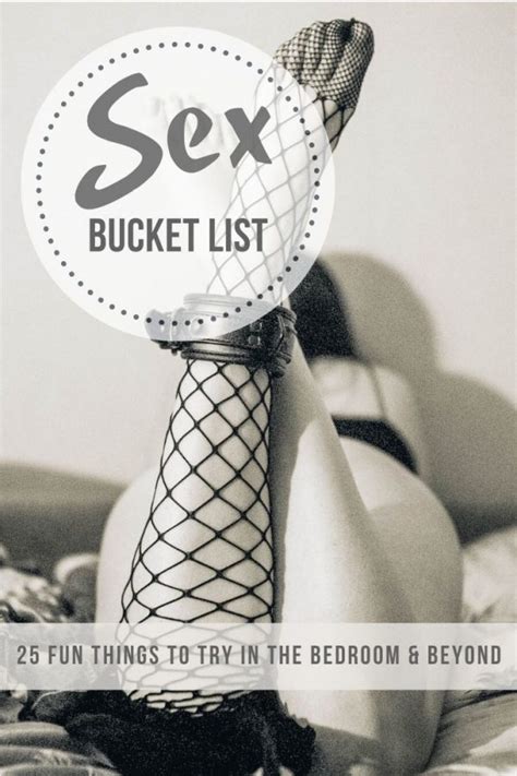 Sex Bucket List 25 Fun Things To Try In The Bedroom Beyond