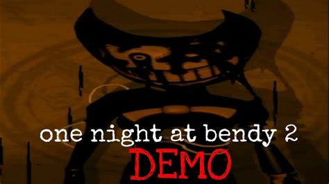 One Night At Bendy 2 Demo Old Official Trailer April Fools Youtube