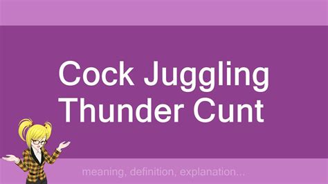 cock juggling thunder cunt youtube