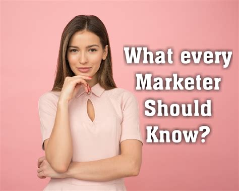 what every marketer should know