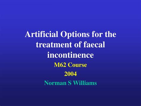 PPT Artificial Options For The Treatment Of Faecal Incontinence PowerPoint Presentation ID