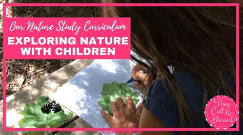 Our Nature Study Curriculum Exploring Nature With Children They