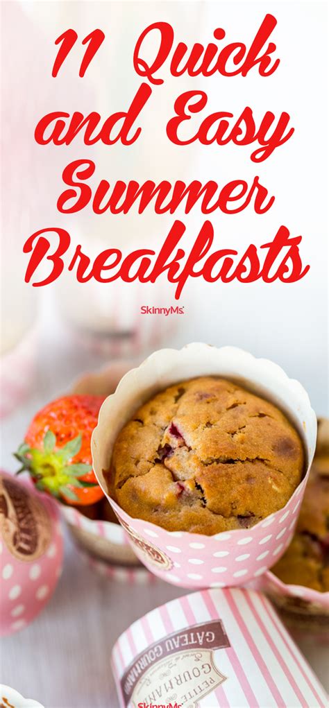 11 Quick And Easy Summer Breakfasts Summer Breakfast Breakfast
