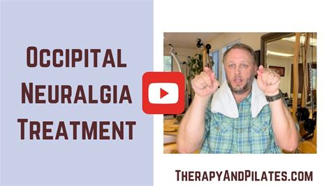 Occipital Neuralgia Treatment Youtube