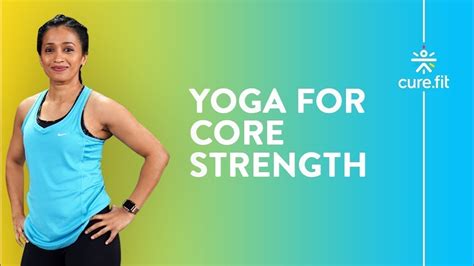 20 Minute Yoga For Core Strength By Cult Fit Yoga Routine Yoga