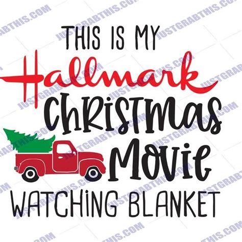 ✓ free for commercial use ✓ high quality images. This Is My Hallmark Christmas Movie Watching Blanket SVG ...