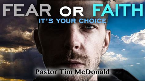 Fear Or Faith Its Your Choice Youtube