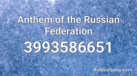 Anthem Of The Russian Federation Roblox Id Roblox Music Codes