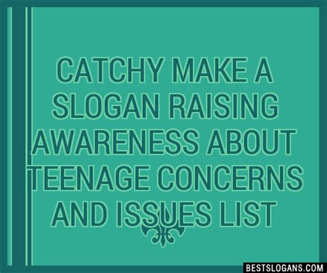 Catchy Make A Raising Awareness About Teenage Concerns And Issues