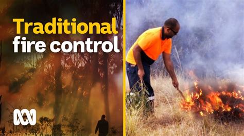 Cultural Burning Used For Fire Management On Walbanga Country Abc