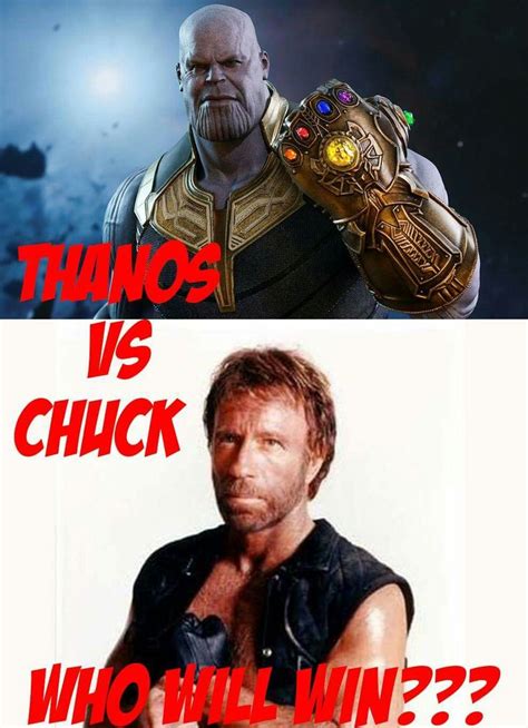 Who Will Win Thanos Or Chuck Norris Chuck Norris Norris Chucks