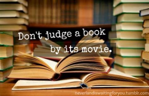 The greatest books are defined as classics for a reason. BOOKS VS MOVIE ADAPTATIONS! - An Evil Nymph's Blog