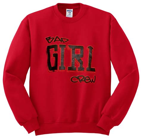 Bad Girl Crew Sweatshirt Kendrablanca