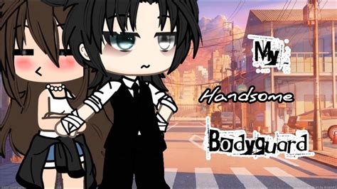 My Handsome Bodyguard Glmm Gacha Life Mini Movie Youtube