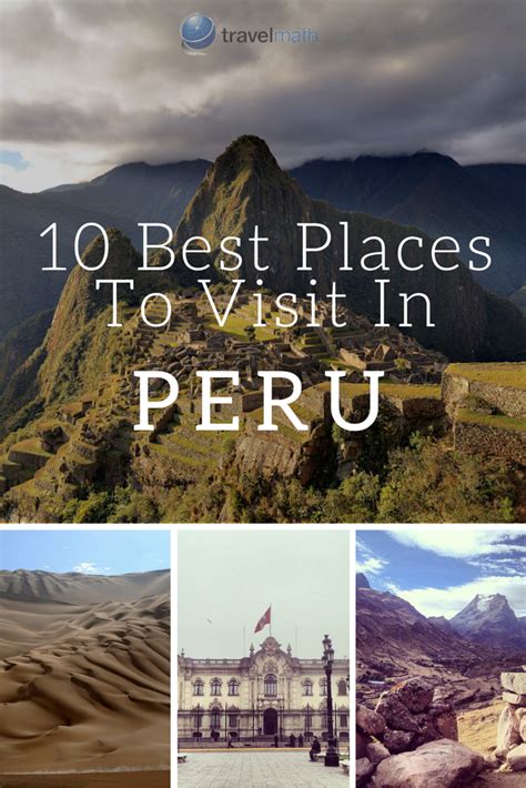 10 Best Places To Visit In Peru Cool Places To Visit Places To Visit